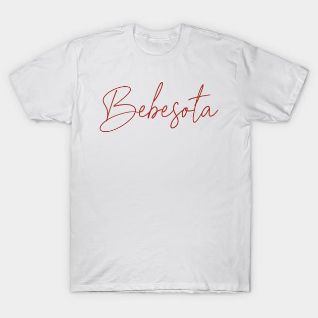 Bebesota Fun Red design T-Shirt by kuallidesigns